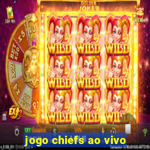 jogo chiefs ao vivo